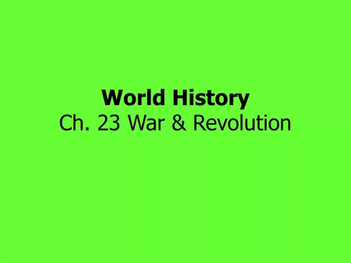 world history ch 23 war revolution
