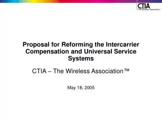 Proposal for Reforming the Intercarrier Compensation and Universal Service Systems