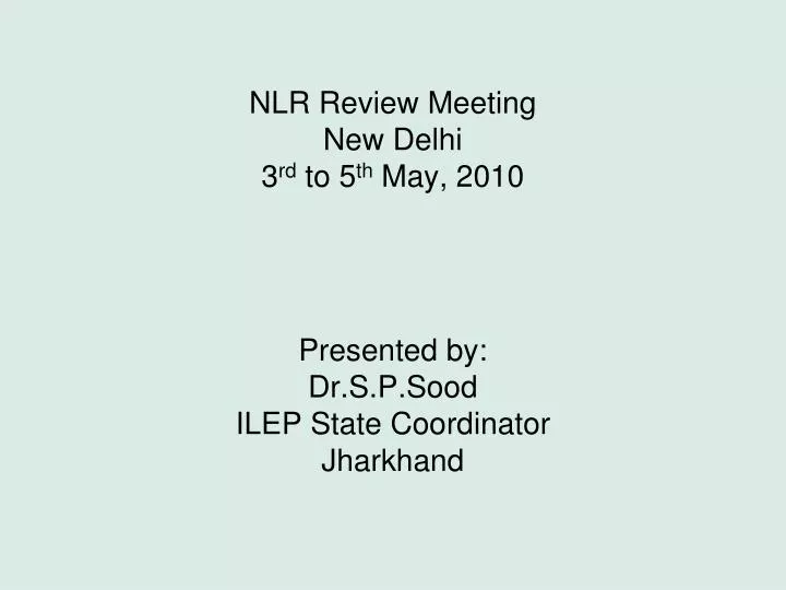 nlr review meeting new delhi 3 rd to 5 th may 2010