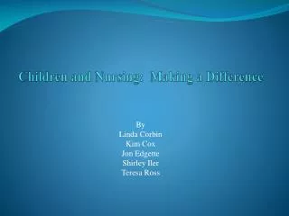 Children and Nursing: Making a Difference