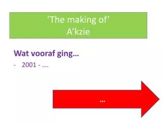 the making of a kzie
