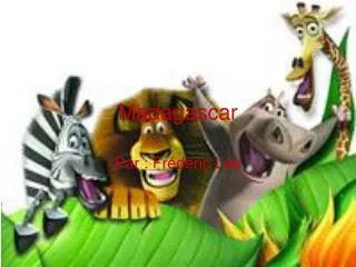 madagascar