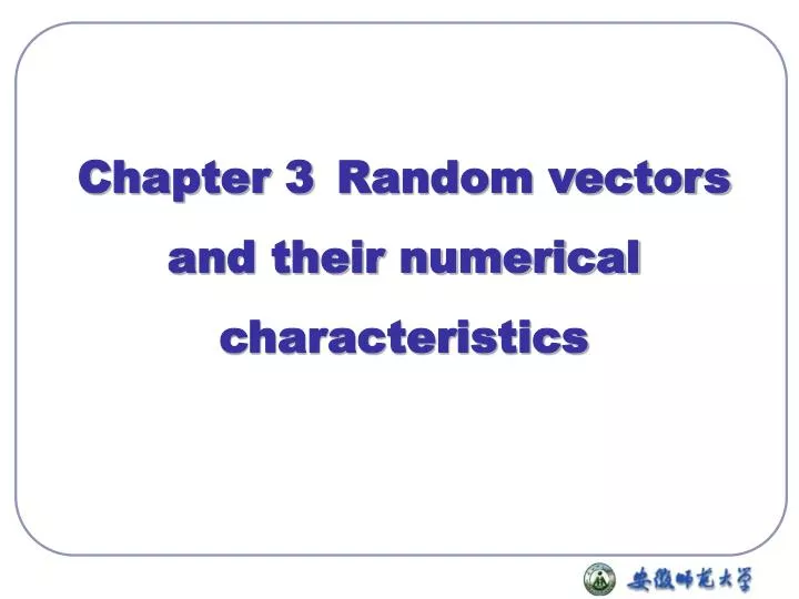 chapter 3 random vectors and their numerical characteristics