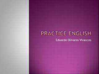 PRACTICE ENGLISH