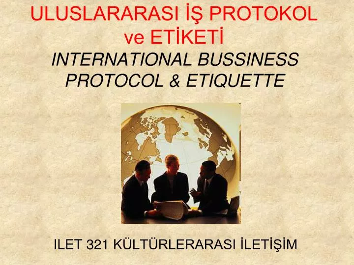 uluslararasi protokol ve et ket international bussiness protocol etiquette