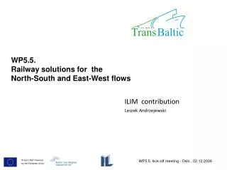 WP5. 5 . Railway solutions for the North-South and East-West flows