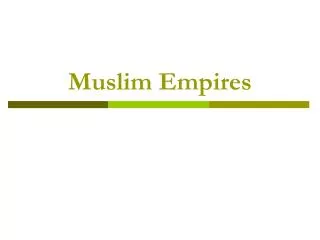 Muslim Empires