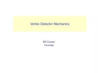 Vertex Detector Mechanics