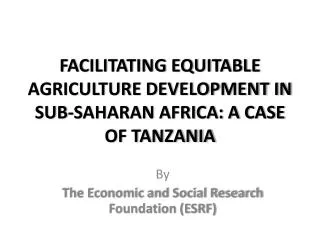 facilitating equitable agriculture development in sub saharan africa a case of tanzania