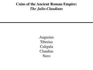 Coins of the Ancient Roman Empire: The Julio-Claudians