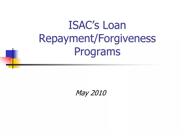 isac s loan repayment forgiveness programs