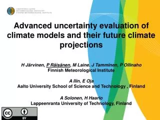 Advanced uncertainty evaluation of climate models and their future climate projections