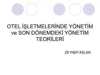 otel letmeler nde y net m ve son d nemdek y net m teor ler zeynep aslan