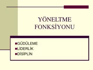 y neltme fonks yonu