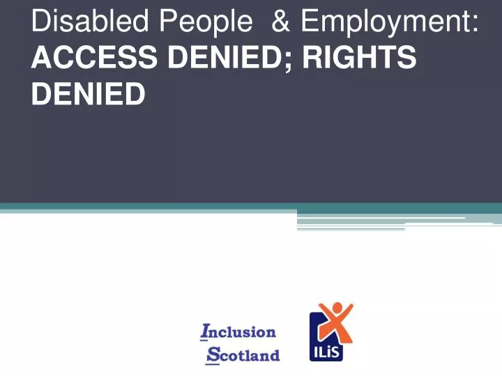 disabled people employment access denied rights denied
