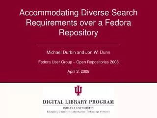 Accommodating Diverse Search Requirements over a Fedora Repository