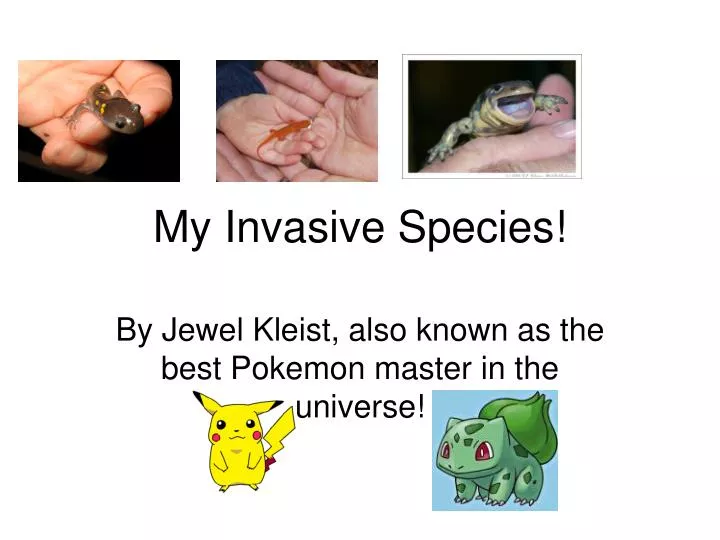 my invasive species
