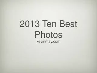 2013 Ten Best Photos