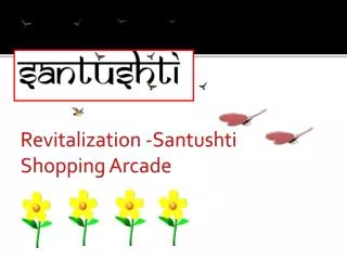 Revitalization - Santushti Shopping Arcade