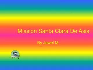 Mission Santa Clara De Asis