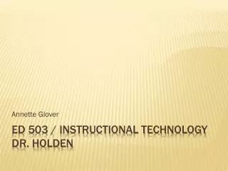ED 503 / instructional technology dr. holden