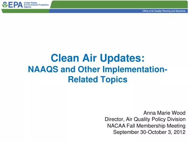 clean air updates naaqs and other implementation related topics