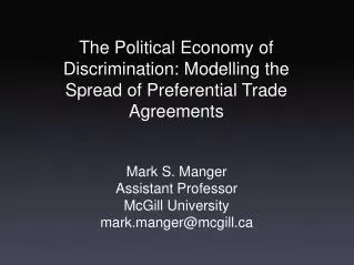 The Political Economy of Discrimination: Modelling the Spread of Preferential Trade Agreements