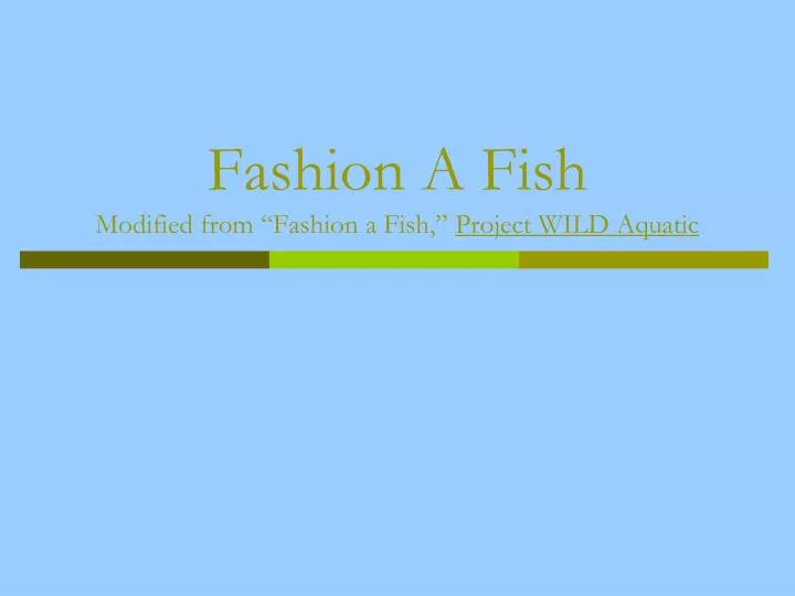 fashion a fish modified from fashion a fish project wild aquatic