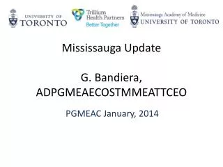 Mississauga Update G. Bandiera , ADPGMEAECOSTMMEATTCEO