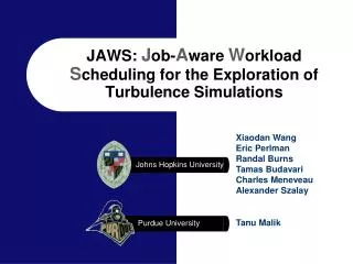 JAWS: J ob- A ware W orkload S cheduling for the Exploration of Turbulence Simulations