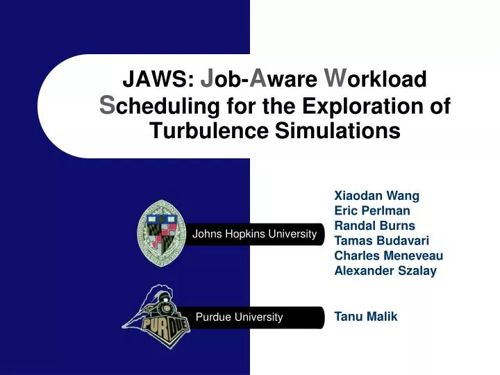 jaws j ob a ware w orkload s cheduling for the exploration of turbulence simulations