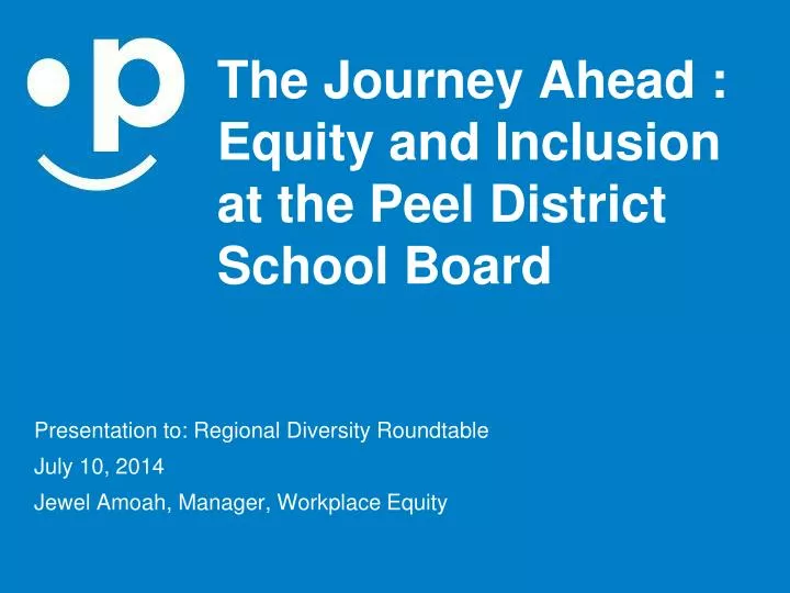 the journey ahead equity and inclusion at the peel district school board