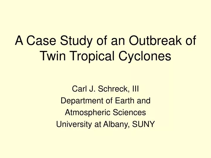 a case study of an outbreak of twin tropical cyclones