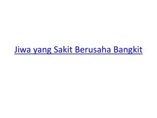 jiwa yang sakit berusaha b angkit
