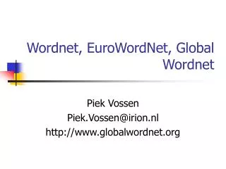 Wordnet, EuroWordNet, Global Wordnet