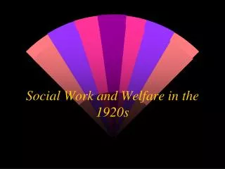 Social Work and Welfare in the 1920s