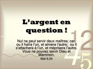 l argent en question