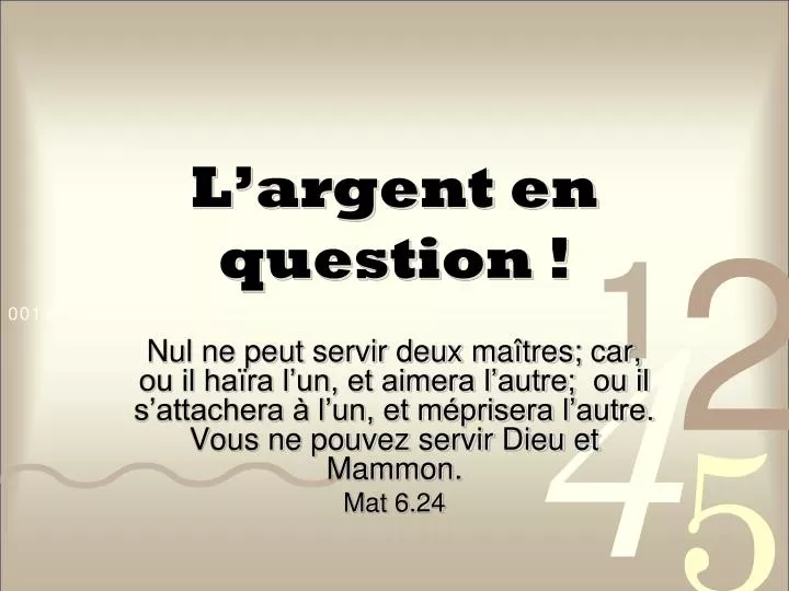 l argent en question