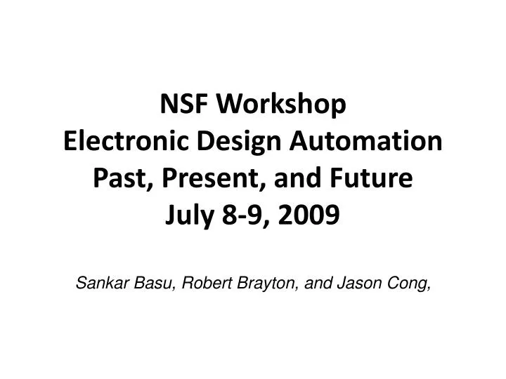 nsf workshop electronic design automation past present and future july 8 9 2009