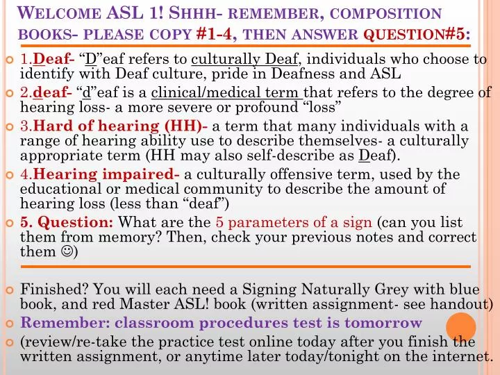 welcome asl 1 shhh remember composition books please copy 1 4 then answer question 5