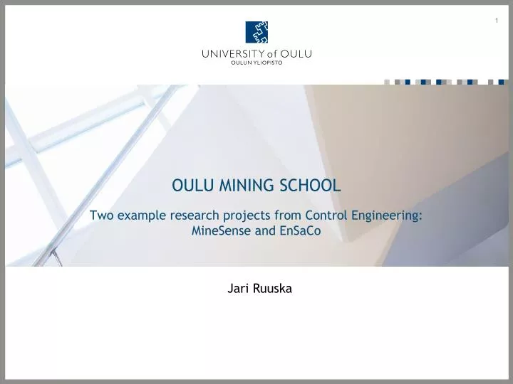 oulu mining school two example research projects from control engineering minesense and ensaco