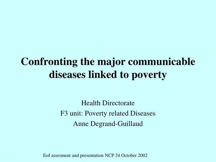 confronting the major communicable diseases linked to poverty
