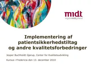 implementering af patientsikkerhedstiltag og andre kvalitetsforbedringer