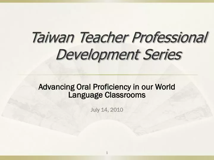 advancing oral proficiency in our world language classrooms july 14 2010
