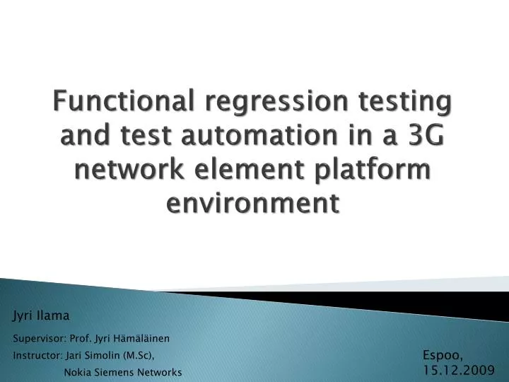 functional regression testing and test automation in a 3g network element platform environment