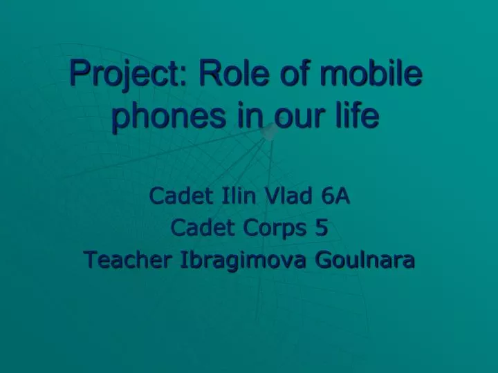 project role of mobile phones in our life