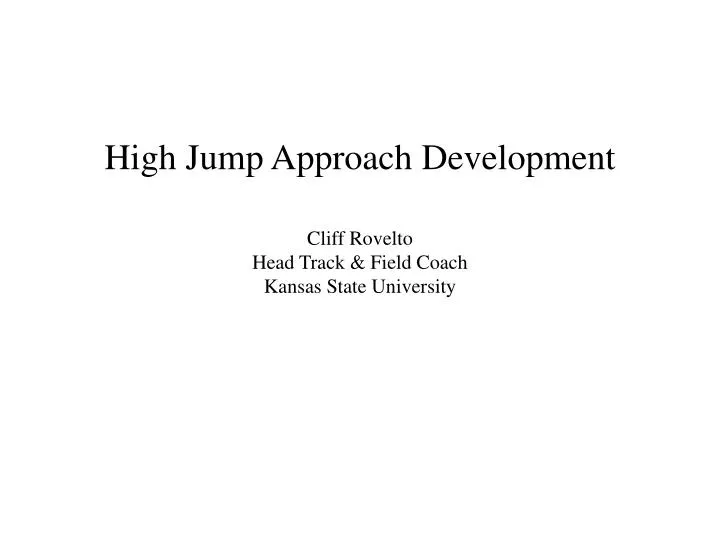 high jump approach development cliff rovelto head track field coach kansas state university