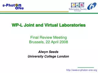 WP-L Joint and Virtual Laboratories Final Review Meeting Brussels, 22 April 2008