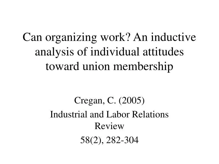 can organizing work an inductive analysis of individual attitudes toward union membership
