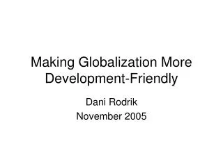 Making Globalization More Development-Friendly